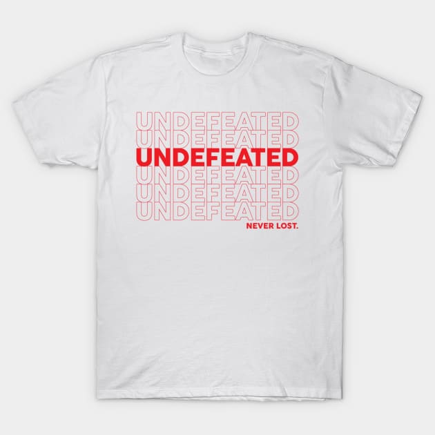 Undefeated. Never Lost. Red Legacy T-Shirt T-Shirt by GoodGameBro